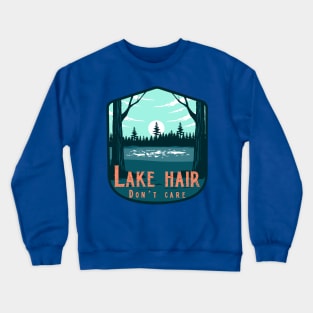 Lake Hair Don’t Care Crewneck Sweatshirt